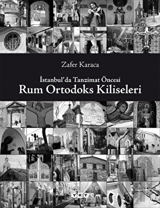 İstanbul'da Tanzimat Öncesi Rum Ortodoks Kiliseleri (Ciltli) | Kitap A