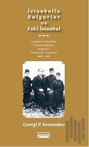 İstanbullu Bulgarlar ve Eski İstanbul | Kitap Ambarı