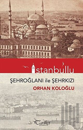 İstanbullu - Şehroğlanı ile Şehrkızı | Kitap Ambarı