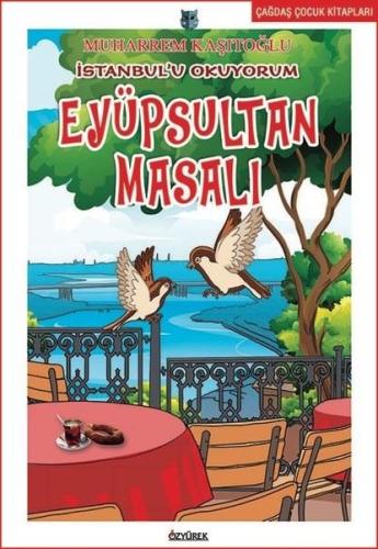 İstanbul'u Okuyorum Eyüpsultan Masalı | Kitap Ambarı