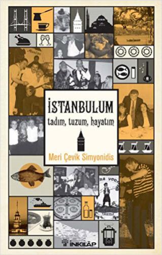 İstanbulum, Tadım, Tuzum, Hayatım | Kitap Ambarı