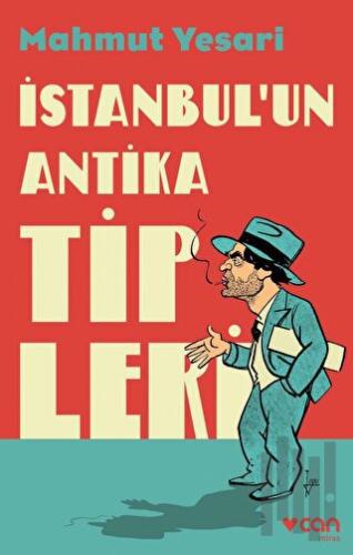 İstanbul'un Antika Tipleri | Kitap Ambarı