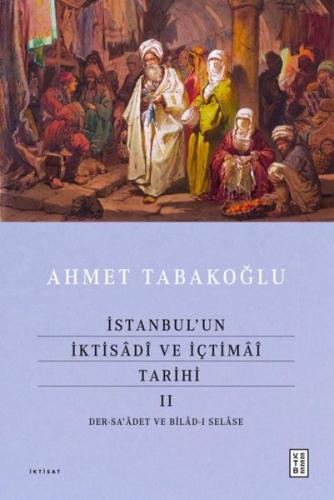 İstanbul'un İktisadi ve İçtimai Tarihi 2 (Ciltli) | Kitap Ambarı