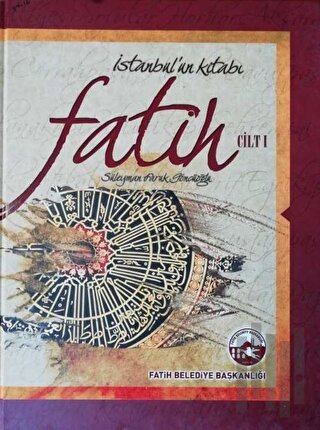 İstanbul'un Kitabı: Fatih Cilt 1 (Ciltli) | Kitap Ambarı