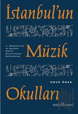 İstanbul'un Müzik Okulları - 2. Meşrutiyet ve Şehrin Müzik Hayatındaki Değişimler