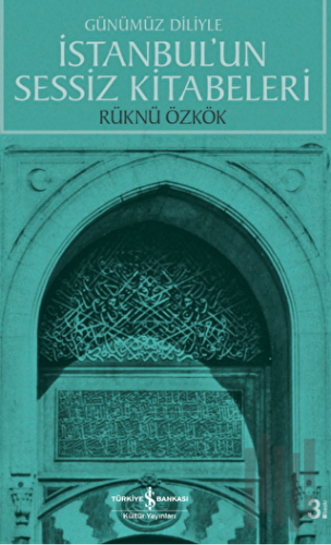 İstanbul'un Sessiz Kitabeleri | Kitap Ambarı