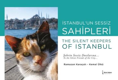 İstanbul'un Sessiz Sahipleri - The Slent Keepers of İstanbul