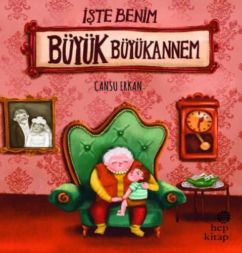 İşte Benim Büyük Büyükannem | Kitap Ambarı