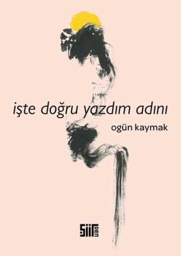 İşte Doğru Yazdım Adını | Kitap Ambarı