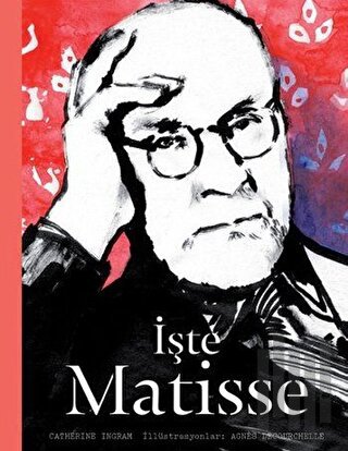 İşte Matisse (Ciltli) | Kitap Ambarı
