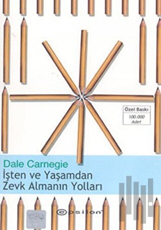 İşten ve Yaşamdan Zevk Almanın Yolları