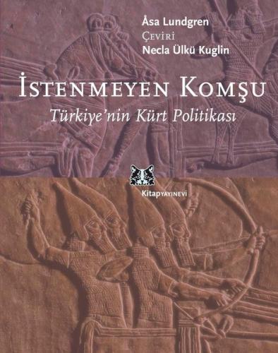 İstenmeyen Komşu - Türkiye'nin Kürt Politikası