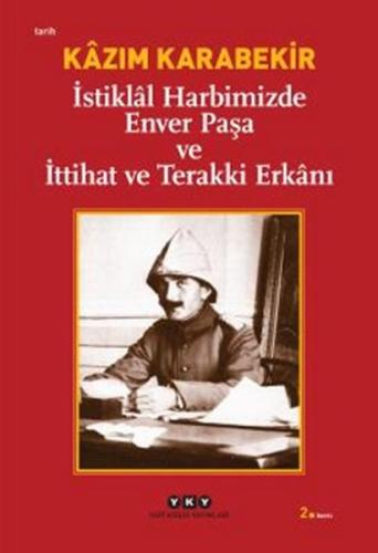 İstiklal Harbimizde Enver Paşa ve İ
