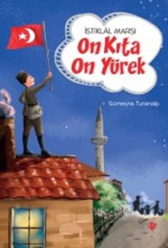 İstiklal Marşı - On Kıta On Yürek | Kitap Ambarı