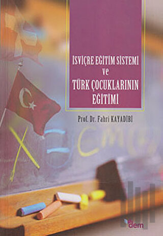 İsviçre Eğitim Sistemi ve Türk Çocuklarının Eğitimi