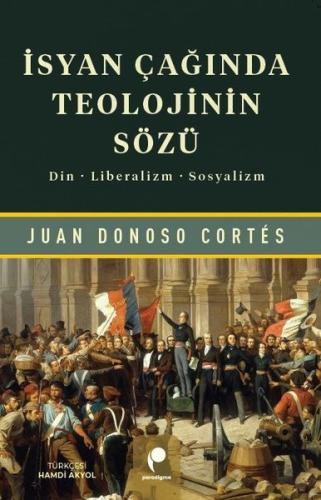 İsyan Çağında Teolojinin Sözü: Din Liberalizm Sosyalizm | Kitap Ambarı