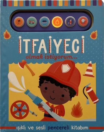 İtfaiyeci Olmak İstiyorum Işıklı ve Sesli Pencereli Kitabım (Ciltli) |