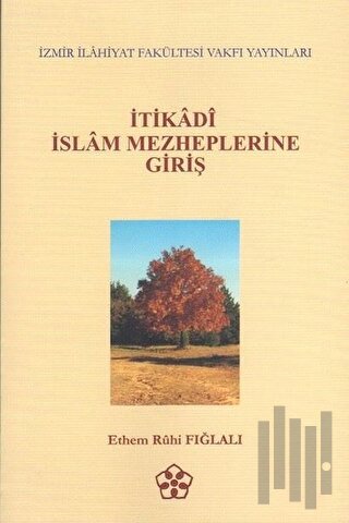 İtikadi İslam Mezheplerine Giriş | Kitap Ambarı