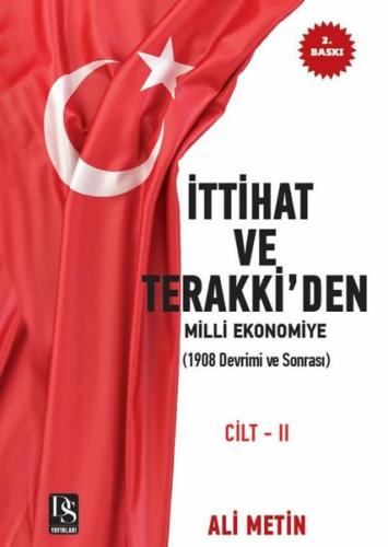 İttihat ve Terakki’den Milli Ekonomiye Cilt-2 | Kitap Ambarı