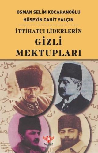 İttihatçı Liderlerin Gizli Mektupları | Kitap Ambarı