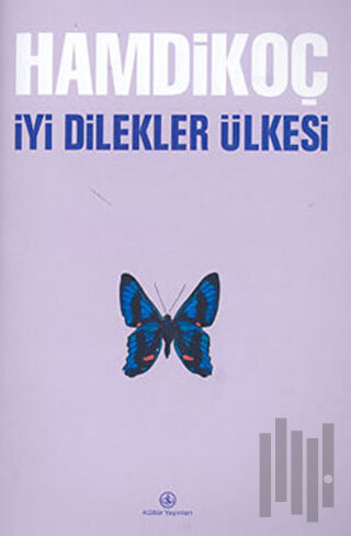 İyi Dilekler Ülkesi (Ciltli)
