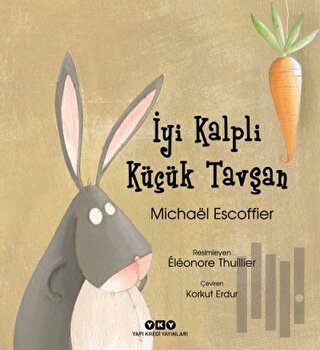 İyi Kalpli Küçük Tavşan (Ciltli) | Kitap Ambarı