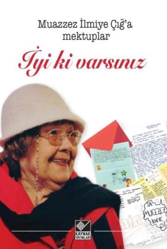 Muazzez İlmiye Çığ’a Mektuplar - İyi ki Varsınız | Kitap Ambarı