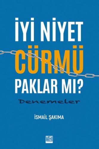 İyi Niyet Cürmü Paklar mı? Denemeler