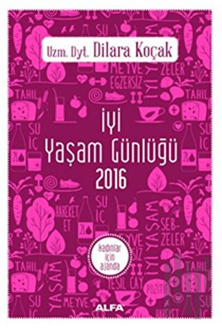 İyi Yaşam Günlüğü 2016 - Kadınlar İçin Ajanda