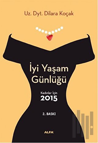 İyi Yaşam Günlüğü : Kadınlar İçin 2015