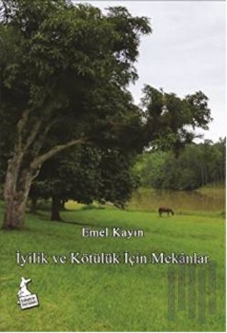 İyilik ve Kötülük İçin Mekanlar