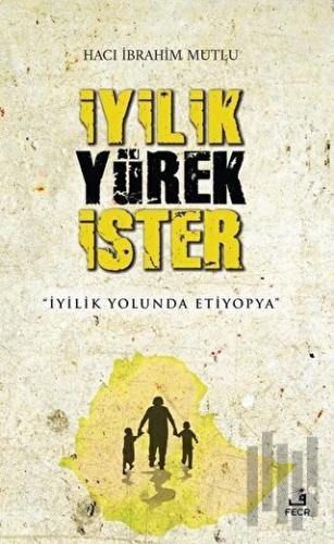 İyilik Yürek İster (Ciltli) | Kitap Ambarı