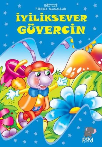 İyliksever Güvercin - Eğitici Fındık Masallar