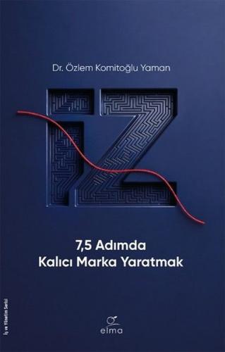 İz - 7,5 Adımda Kalıcı Marka Yaratmak