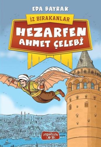 İz Bırakanlar-Hezarfen Ahmet Çelebi