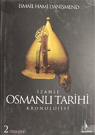 İzahlı Osmanlı Tarihi Kronolojisi Cilt: 2 (Ciltli) | Kitap Ambarı