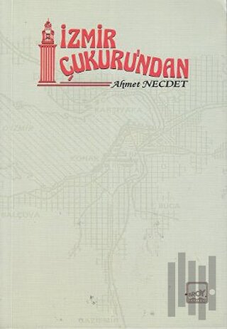 İzmir Çukuru’ndan