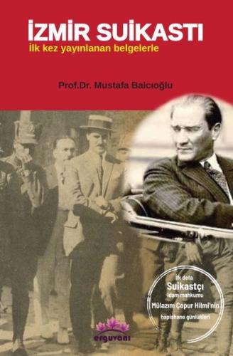 İzmir Suikastı - İlk Kez Yayınlanan Belgelerle