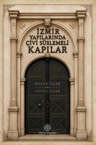 İzmir Yapılarında Çivi Süslemeli Kapılar | Kitap Ambarı