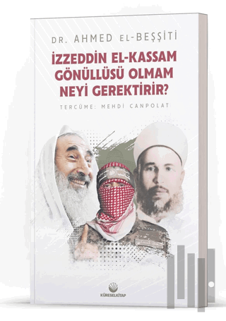 İzzeddin El - Kassam Gönüllüsü Olmam Neyi Gerektirir?