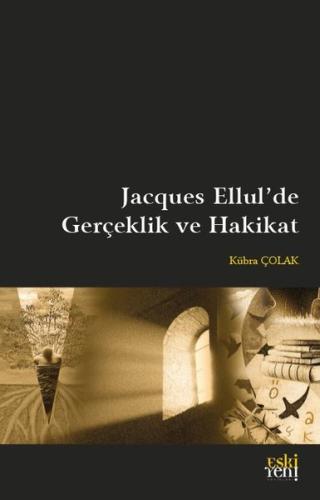 Jacques Ellul'de Gerçeklik ve Hakikat
