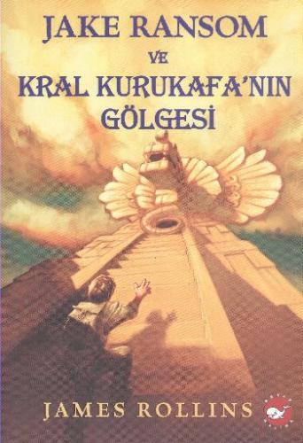 Jake Ransom ve Kral Kurukafa’nın Gölgesi | Kitap Ambarı
