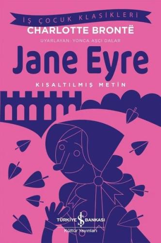 Jane Eyre - Kısaltılmış Metin - İş Çocuk Klasikleri | Kitap Ambarı