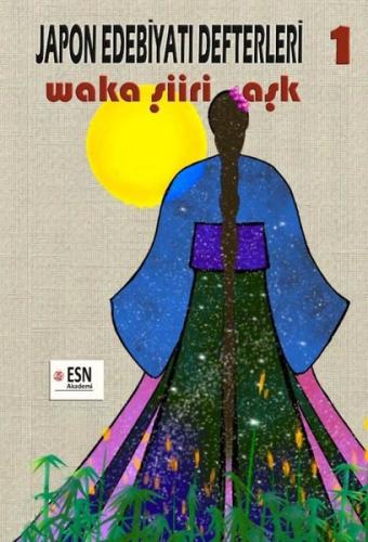 Japon Edebiyatı 1 - Waka Şiiri Aşk | Kitap Ambarı