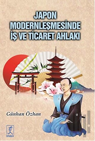 Japon Modernleşmesinde İş ve Ticaret Ahlakı | Kitap Ambarı