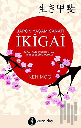 Japon Yaşam Sanatı İkigai | Kitap Ambarı