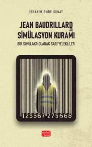 Jean Baudrillard ve Simülasyon Kavramı - Bir Simülakr Olarak Sarı Yelekliler