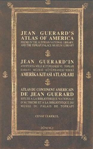 Jean Guerard’ın Amerika Kıtası Atlasları / Jean Guerrd's Atlas of Amer