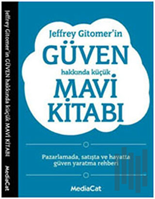 Jeffrey Gitomer'in Güven Hakkında Küçük Mavi Kitabı | Kitap Ambarı