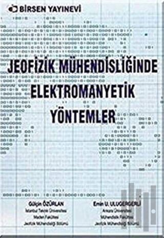 Jeofizik Mühendisliğinde Elektromanyetik Yöntemler